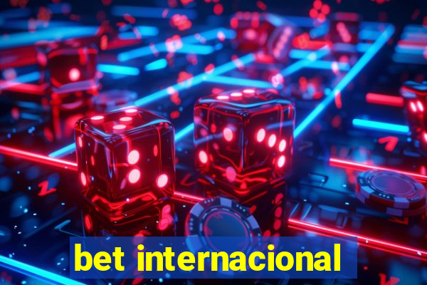 bet internacional