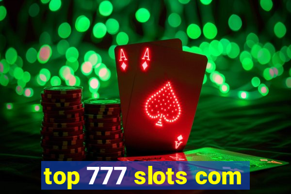 top 777 slots com