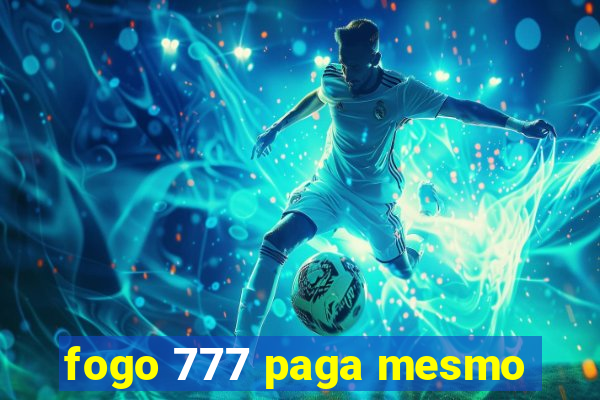 fogo 777 paga mesmo