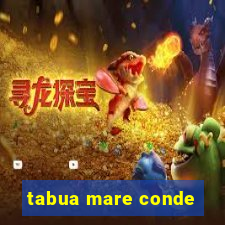 tabua mare conde