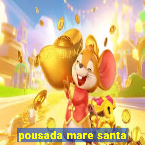 pousada mare santa