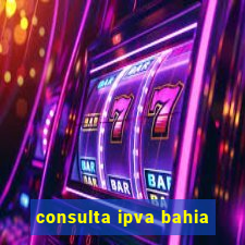 consulta ipva bahia