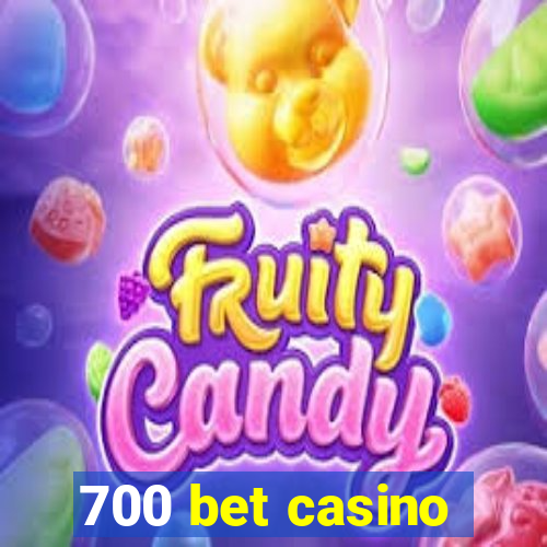 700 bet casino