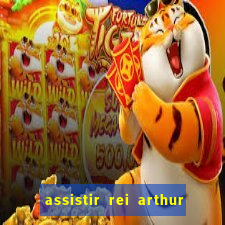 assistir rei arthur 2004 dublado