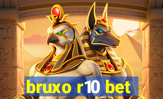 bruxo r10 bet