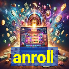 anroll