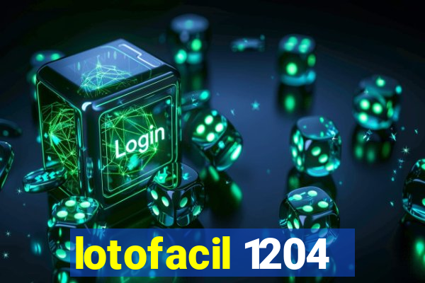 lotofacil 1204