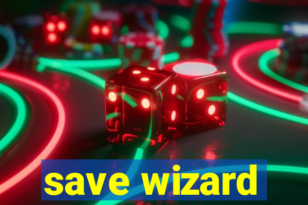 save wizard