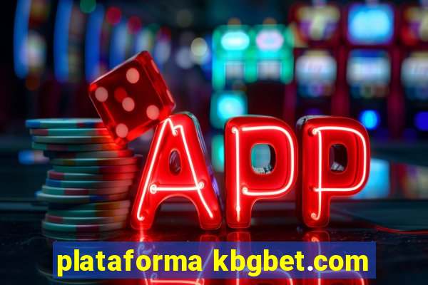 plataforma kbgbet.com