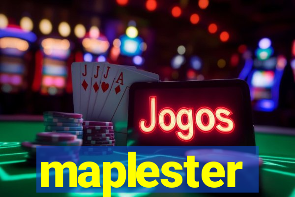 maplester