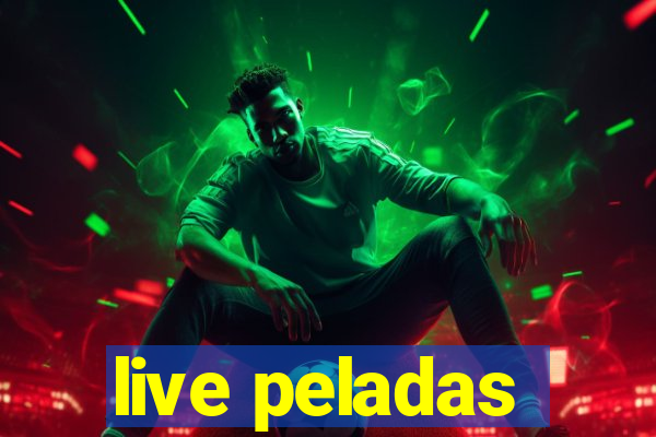 live peladas