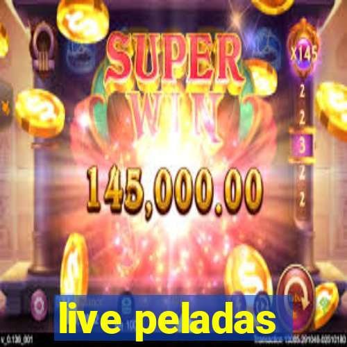 live peladas