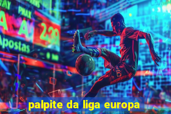 palpite da liga europa