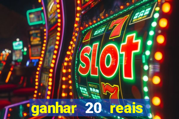 ganhar 20 reais agora no pix 2023