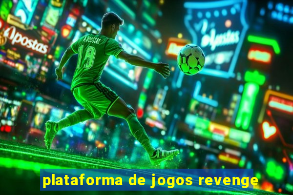 plataforma de jogos revenge