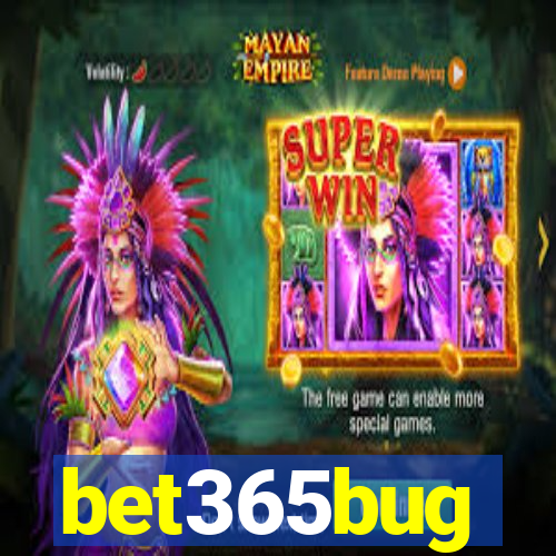 bet365bug