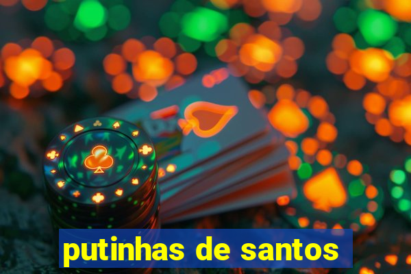 putinhas de santos