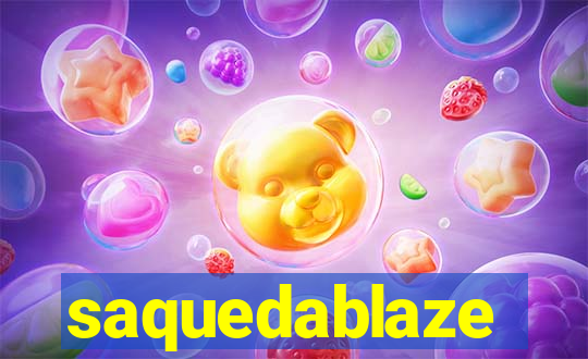 saquedablaze