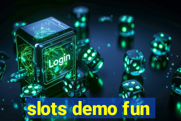 slots demo fun