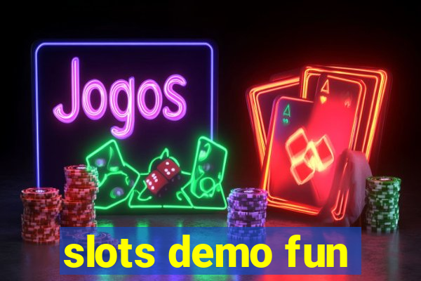 slots demo fun