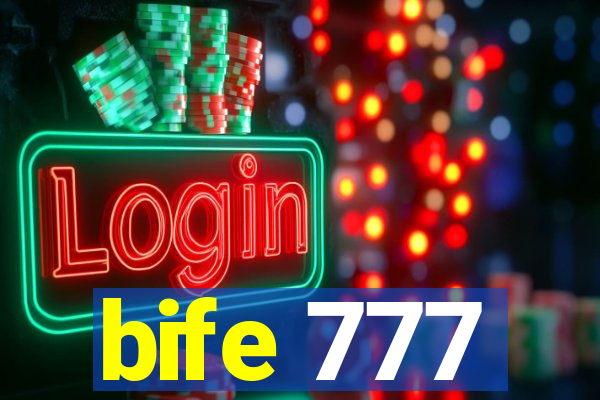 bife 777