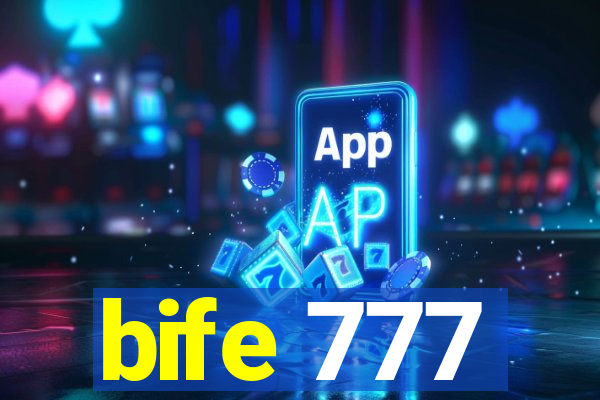 bife 777