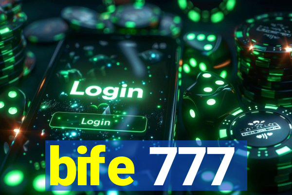 bife 777