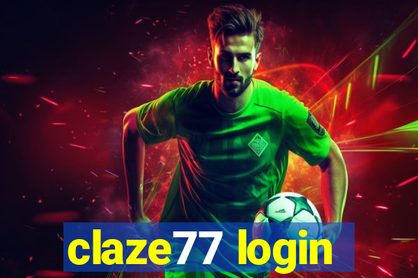 claze77 login