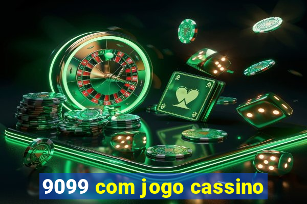 9099 com jogo cassino