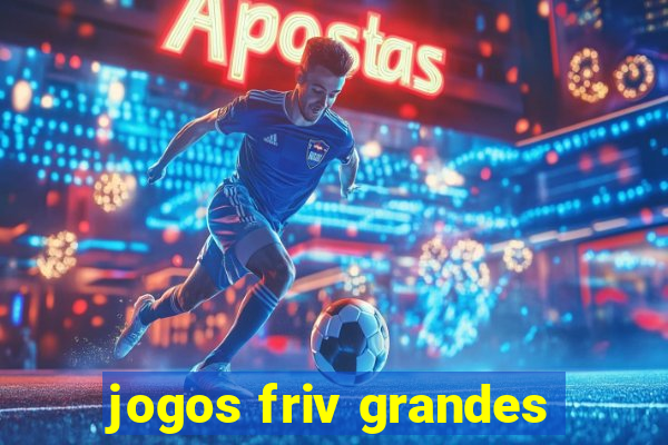 jogos friv grandes