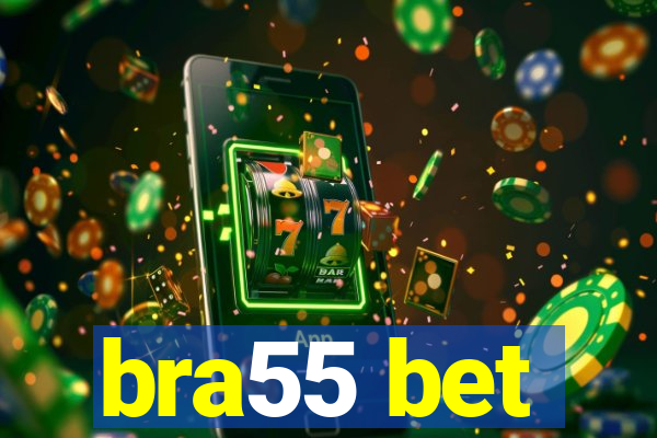 bra55 bet