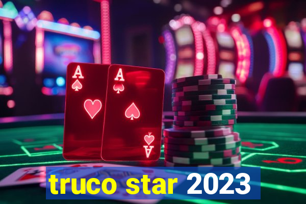 truco star 2023