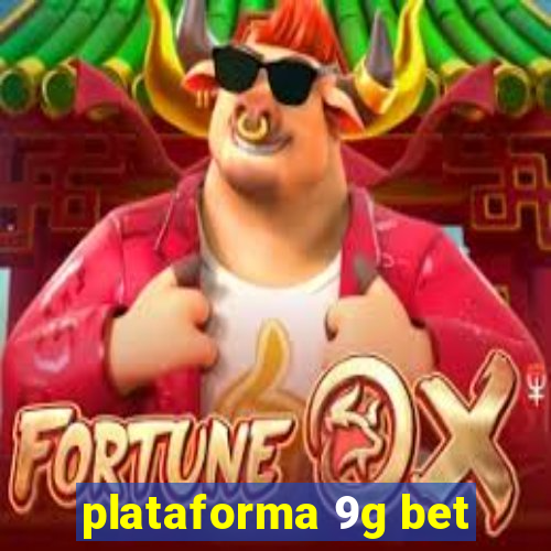 plataforma 9g bet