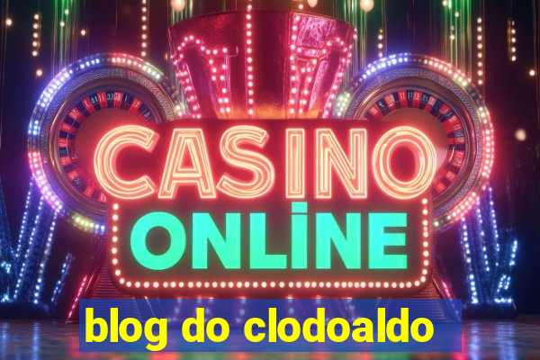 blog do clodoaldo