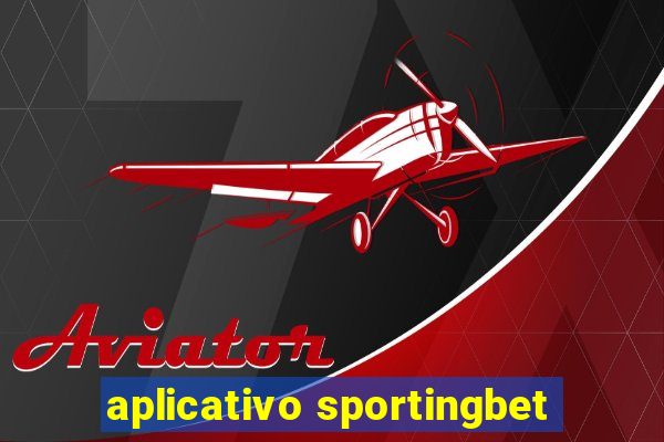 aplicativo sportingbet