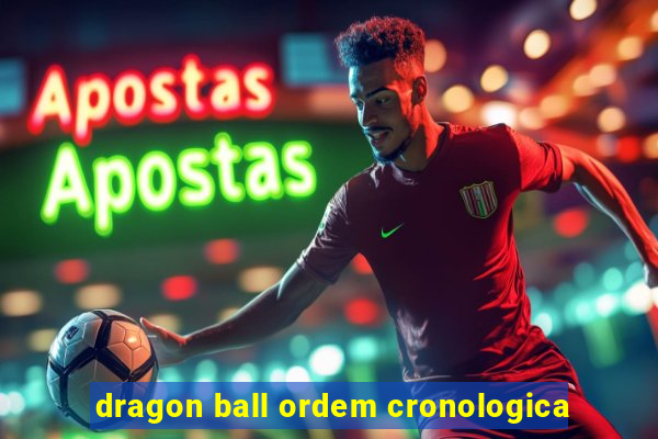 dragon ball ordem cronologica