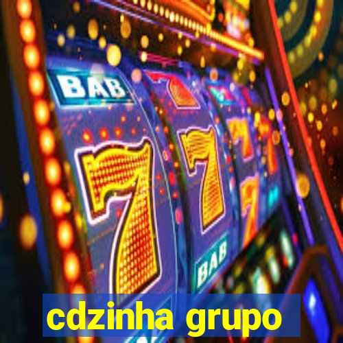 cdzinha grupo