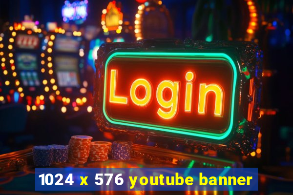 1024 x 576 youtube banner