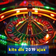 kits dls 2019 ajax