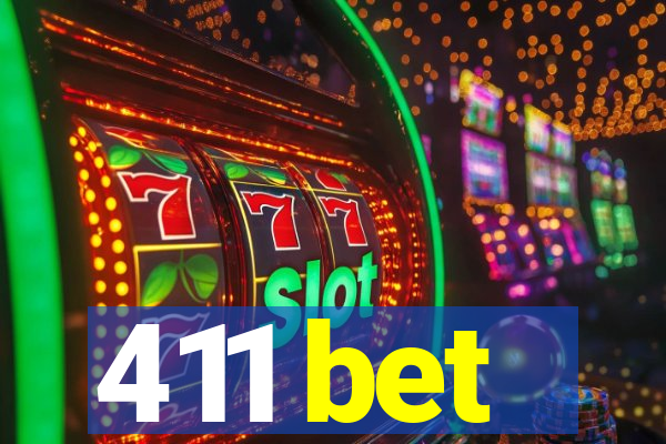 411 bet