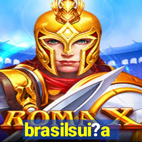 brasilsui?a