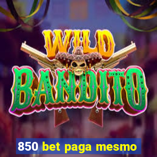 850 bet paga mesmo