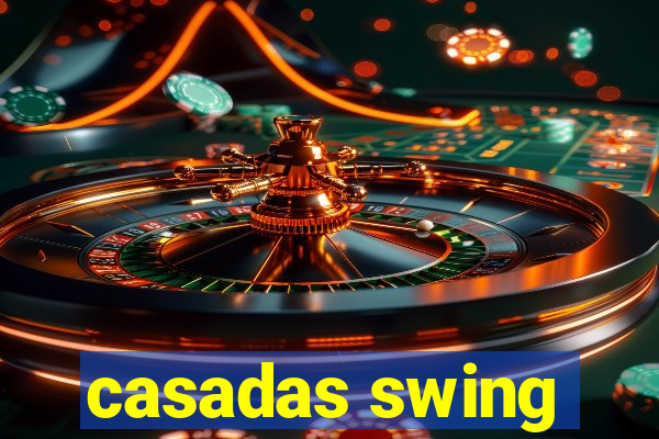 casadas swing