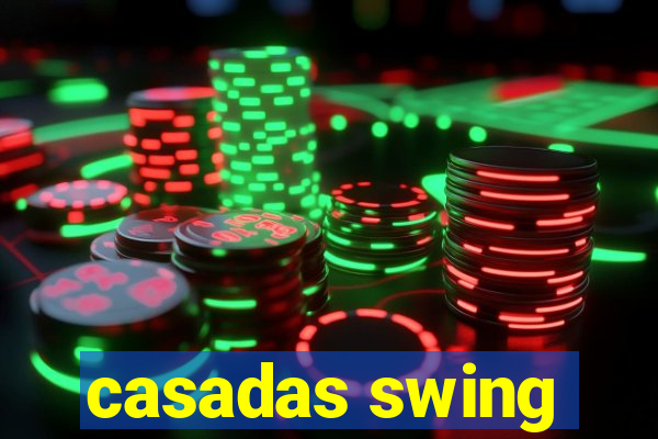 casadas swing