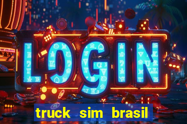 truck sim brasil dinheiro infinito