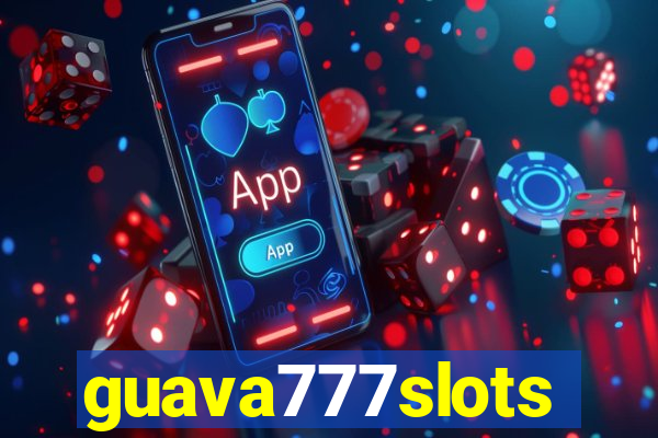 guava777slots