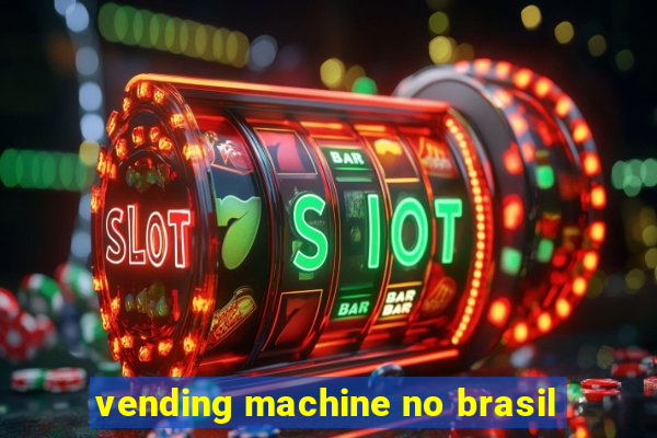 vending machine no brasil