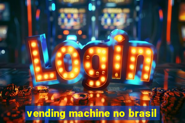 vending machine no brasil