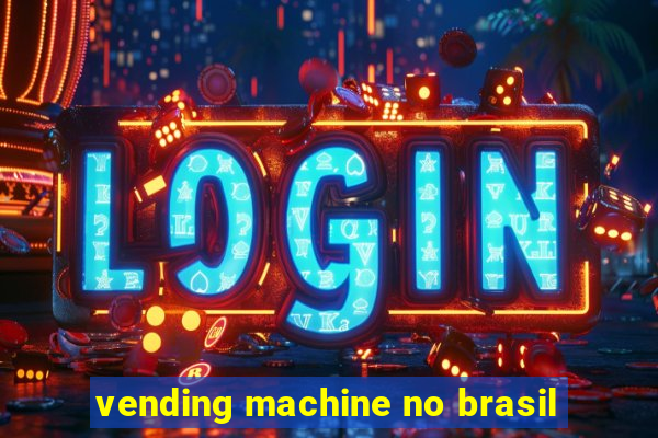 vending machine no brasil