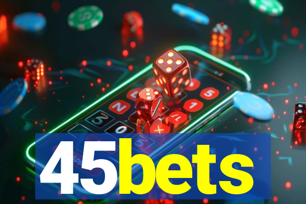 45bets